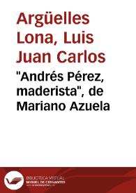Portada:\"Andrés Pérez, maderista\", de Mariano Azuela / Luis Juan Carlos Argüelles Lona