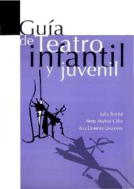 Portada:Guía de Teatro infantil y juvenil / Julia Butiñá, Berta Muñoz Cáliz, Ana Llorente Javaloyes