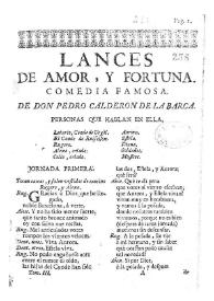 Portada:Lances de amor, y fortuna / de don Pedro Calderon de la Barca