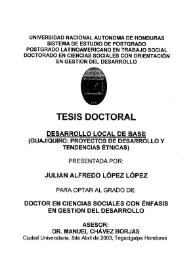 Portada:Desarrollo local de base (Guajiquiro: proyectos de desarrollo y tendencias étnicas) / Julián Alfredo López López