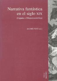 Portada:Narrativa fantástica en el siglo XIX : (España e Hispanoamérica) / edición al cuidado de Jaume Pon
