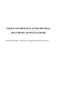 Portada:Exilio e identidad en el mundo hispánico : reflexiones y representaciones / Beatriz Caballero Rodríguez y Laura López Fernández (editoras); Tim Bowron (editor asistente)