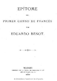 Portada:Epítome del primer curso de francés / por Eduardo Benot