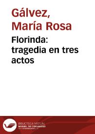 Portada:Florinda: tragedia en tres actos / de María Rosa Gálvez de Cabrera