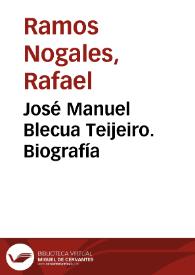 Portada:José Manuel Blecua Teijeiro. Biografía / Rafael Ramos Nogales