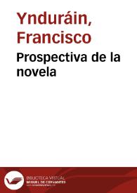 Portada:Prospectiva de la novela / Francisco Ynduráin