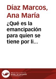 Portada:¿Qué es la emancipación para quien se tiene por libre?: Rosario de Acuña ante la cuestión femenina / Ana María Díaz Marco