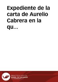 Portada:Expediente de la carta de Aurelio Cabrera en la que remite un plano y fotografías del castillo de Alburquerque, así como el calco que hizo de la piedra de los hierros, por encargo de la Comisión de Investigaciones Paleontológicas; asimismo da cuenta también del estado de conservación de dicho castillo.