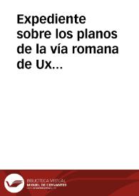 Portada:Expediente sobre los planos de la vía romana de Uxama a Augustóbriga.