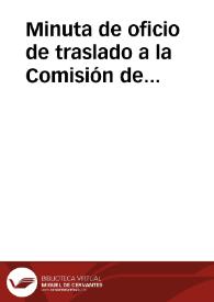 Portada:Minuta de oficio de traslado a la Comisión de Antigüedades de la Real Academia de la Historia, de la comunicación sobre gastos de investigaciones arqueológicas en Orihuela remitida por el Director General de Instrucción Pública.