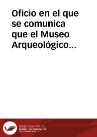 Portada:Oficio en el que se comunica que el Museo Arqueológico y el Ayuntamiento de Tarifa solicitan que sean declaradas Monumento Nacional las ruinas de Baelo Claudia por lo que se solicita informe.