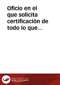 Portada:Oficio en el que solicita certificación de todo lo que consta que ha realizado hasta le fecha en el viaje de las antigüedades de España que se le tiene encomendado