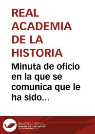 Portada:Minuta de oficio en la que se comunica que le ha sido concedido el premio por el descubrimiento de antigüedades, por su trabajo acerca de las vías romanas de Astorga a Carrión de los Condes, de Castro de Villasabariego a León y, de  Astorga a León.