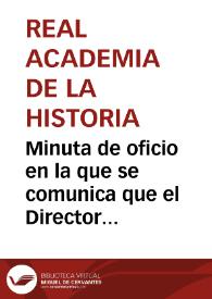 Portada:Minuta de oficio en la que se comunica que el Director General de Instrucción Pública ha pedido que con la mayor brevedad posible se le remita el informe acerca de permitir a los particulares hacer excavaciones por su su cuenta, así como las Bases de una Ley de Descubrimientos de Antigüedades