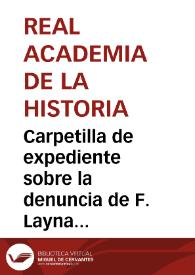 Portada:Carpetilla de expediente sobre la denuncia de F. Layna Serrano acerca del expolio del ex-monasterio cisterciense de Ovila, en Trillo.