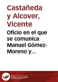 Portada:Oficio en el que se comunica Manuel Gómez-Moreno y Martínez, que ha sido designado para informar acerca de la conveniencia de publicar las comunicaciones e inventarios remitidos por la Comisión de Monumentos de Huelva