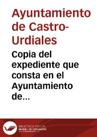 Portada:Copia del expediente que consta en el Ayuntamiento de Castro-Urdiales sobre las antigüedades halladas en el valle de Otañes, en el que se incluye los dibujos de los siete miliarios y del plato de plata con decoración figurada de época romana