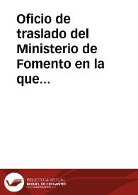Portada:Oficio de traslado del Ministerio de Fomento en la que se comunica Real Orden por la que se declara Monumento Nacional el Arco de San Lorenzo.