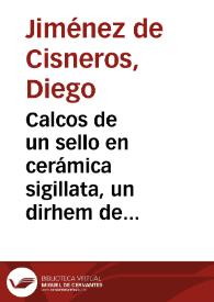 Portada:Calcos de un sello en cerámica sigillata, un dirhem de plata almohade y de dos fracciones de dinar Taifas.
