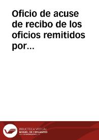 Portada:Oficio de acuse de recibo de los oficios remitidos por la Academia; se comunica la toma de posesión como vocal en la Comisión de Monumentos de Lérida de Santiago Ladrón de Cegama