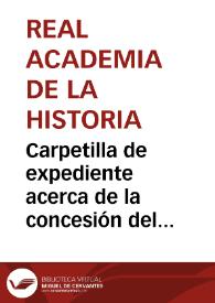 Portada:Carpetilla de expediente acerca de la concesión del antiguo Monasterio de Santa María la Real de Nájera a los Religiosos Franciscanos de Cantabria