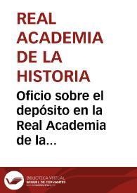 Portada:Oficio sobre el depósito en la Real Academia de la Historia del diploma original de dotación de Santa María de Nájera fechado el 12 de Diciembre de 1052