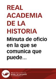 Portada:Minuta de oficio en la que se comunica que puede recoger la lex salpensana depositada en la Real Academia de la Historia para su estudio.