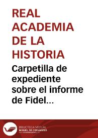 Portada:Carpetilla de expediente sobre el informe de Fidel Fita acerca de las inscripciones romanas de Bobadilla.