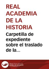 Portada:Carpetilla de expediente sobre el traslado de la colección epigráfica que se custodiaba en la antigua Casa Consistorial de Cartagena a la Sociedad Económica de Amigos del País de Cartagena.