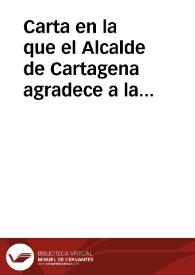 Portada:Carta en la que el Alcalde de Cartagena agradece a la Real Academia de la Historia su interés por la colección epigráfica latina que se conservaba en la antigua Casa Consistorial de la ciudad.