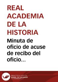 Portada:Minuta de oficio de acuse de recibo del oficio comunicando el descubrimiento de las termas romanas de Gijón y pide apoyo de la Real Academia de la Historia ante el Ministerio de Instrucción Pública y Bellas Artes para proseguir los trabajos arqueológicos.