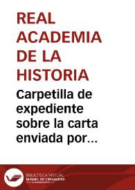 Portada:Carpetilla de expediente sobre la carta enviada por Manuel Valdés Gutierrez sobre las exploraciones realizadas en el Concejo de Gijón.