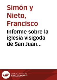Portada:Informe sobre la iglesia visigoda de San Juan Bautista, en Baños de Cerrato.