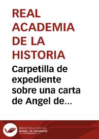 Portada:Carpetilla de expediente sobre una carta de Angel de los Ríos y Ríos acerca del estado en que se halla un puente de Proaño (Reinosa).