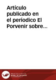Portada:Artículo publicado en el períodico El Porvenir sobre el estado de los caminos en la provincia de Sevilla en el que se alude a la utilización de materiales de las ruinas de Itálica para tender el firme de la carretera de Extremadura.