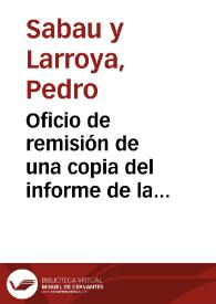 Portada:Oficio de remisión de una copia del informe de la Comisión de Monumentos de Segovia sobre el derribo del arco de San Juan. Se solicita el correspondiente informe.