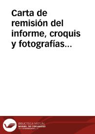 Carta de remisión del informe, croquis y fotografías de la sinagoga mayor de Segovia después de su incendio.