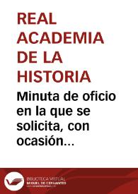 Portada:Minuta de oficio en la que se solicita, con ocasión del traslado del Archivo Militar de Segovia, se seleccionen los documentos de carácter histórico y se confíen al Cuerpo de Archiveros, Bibliotecarios y Arqueólogos.