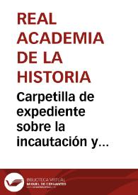 Portada:Carpetilla de expediente sobre la incautación y depósito, en el Archivo Histórico Nacional, de los documentos del Archivo General Militar de Segovia.