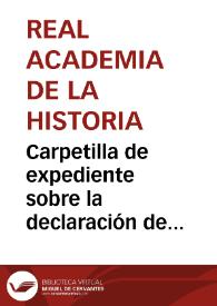 Portada:Carpetilla de expediente sobre la declaración de Monumento Nacional del claustro y portada de la iglesia parroquial de Santa María de Nieva (Segovia).