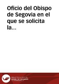 Portada:Oficio del Obispo de Segovia en el que se solicita la gestión de la Academia a favor de la declaración, como Monumento Nacional, de la Iilesia de Santa María de Nieva.