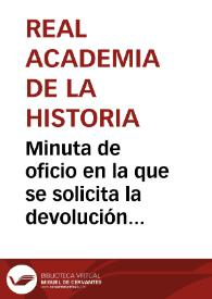 Portada:Minuta de oficio en la que se solicita la devolución de la relación de los propietarios de los terrenos ocupados por las excavaciones de Numancia, para proceder a reclamar los recibos pertinentes que justifiquen las 1.210 pesetas con 5 céntimos concedidas como subvención para dichas excavaciones.