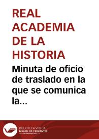 Portada:Minuta de oficio de traslado en la que se comunica la Real Orden del Ministerio de la Gobernación de 22/06/1852.