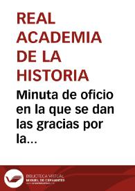 Portada:Minuta de oficio en la que se dan las gracias por la protección hecha al descubrimiento del sepulcro egipcio y las excavaciones posteriores. También se demanda la inclusión en el presupuesto del Gobierno para el año siguiente (1853) de una cantidad con la que sufragar los gastos más precisos que tales trabajos puedan ocasionar.