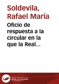 Oficio de respuesta a la circular en la que la Real Academia de la Historia pedía a sus correspondientes ayuda para Buenaventura Sanahuja.