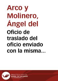 Portada:Oficio de traslado del oficio enviado con la misma fecha a la Junta Superior de Excavaciones por el presidente de la Comisión de Monumentos de Tarragona. En dicho oficio se protesta porque la Mancomunidad Catalana intenta quedarse con los objetos encontrados en la excavación de la fábrica de tabacos, y llevárselos a Barcelona.