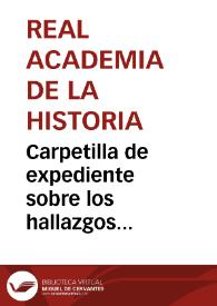 Portada:Carpetilla de expediente sobre los hallazgos realizados durante las obras de cimentación de la nueva fábrica de tabacos de Tarragona.