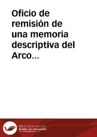 Portada:Oficio de remisión de una memoria descriptiva del Arco de Bará, una fotografía del mismo y un dibujo, enviados a dicha Dirección General por la Comisión de Monumentos de Tarragona, que demanda con ello la declaración de Monumento Nacional para el Arco de Bará y la Torre de los Escipiones. La Dirección General solicita un informe de la Academia.