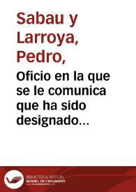 Portada:Oficio en la que se le comunica que ha sido designado para informar sobre la instancia de Diego Benítez.