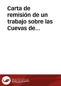 Portada:Carta de remisión de un trabajo sobre las Cuevas de Olihuelas, que también se ha remitido a la \"Correspondencia de España\", donde se publicó la primera noticia sobre estos subterráneos.